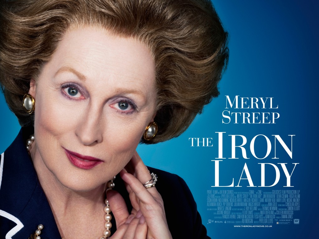 The Iron Lady starring Meryl Streep